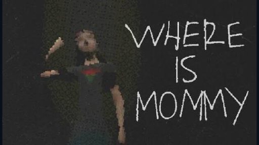 Where Is Mommy