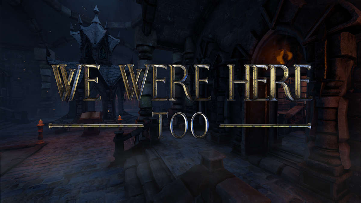 We Were Here Too